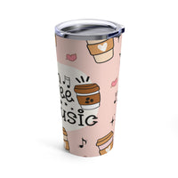 "Coffee and Music" Tumbler 20oz