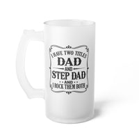 "Stepdad" Frosted Glass Beer Mug