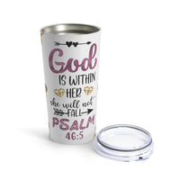 "Psalm 46:5" Tumbler 20oz