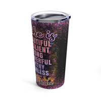 "SHE IS" Tumbler 20oz