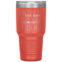 "Be True" 30oz Insulated Tumbler