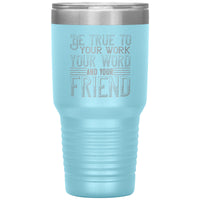 "Be True" 30oz Insulated Tumbler