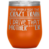 "Crazy" 12oz Wine Insulated Tumbler