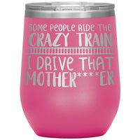 "Crazy" 12oz Wine Insulated Tumbler