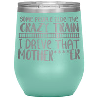 "Crazy" 12oz Wine Insulated Tumbler