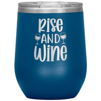 "Rise & Wine" 12oz Wine Insulated Tumbler