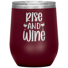 "Rise & Wine" 12oz Wine Insulated Tumbler