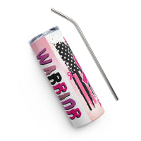 "Breast Cancer Warrior" Stainless steel tumbler