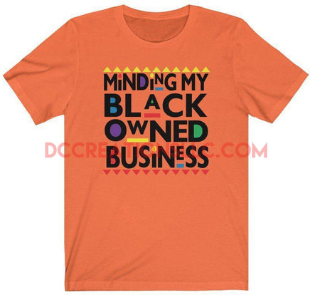 "Minding My Business" T-shirt.