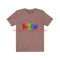 "Love is Love" Short Sleeve T-shirt.