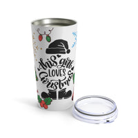 "This Girl Loves Christmas" Tumbler 20oz