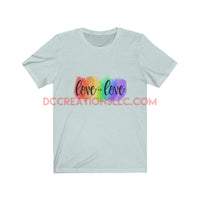 "Love is Love" Short Sleeve T-shirt.