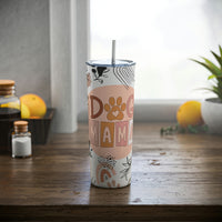 "Doggie Mama" Skinny Steel Tumbler with Straw, 20oz