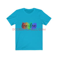 "Love is Love" Short Sleeve T-shirt.