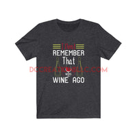 "I Don't Remember" T-shirt.