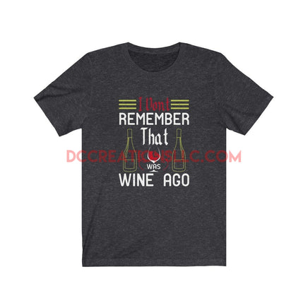 "I Don't Remember" T-shirt.