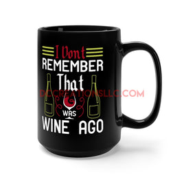 "I Don't Remember" Black Mug 15oz.