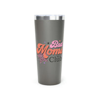 "Bad Mom" Copper Vacuum Insulated Tumbler, 22oz