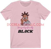 "Unapologetically Black" Women's T-shirt.