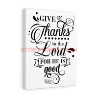 "Give Thanks to the Lord" Canvas.