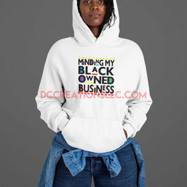 "Minding My Business" Hoodie.