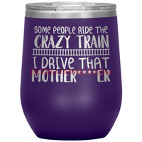 "Crazy" 12oz Wine Insulated Tumbler