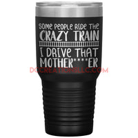 "Crazy Train" 30oz. Tumblers.